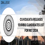 CU Kolkata Releases Eligible Candidates List for RET 2024